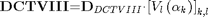 $${\mathbf{D}}{\mathbf{C}}{\mathbf{TVII}}{\mathbf{I}}\mathrm{{=}}{\mathbf{D}}_{DCTVIII}\mathrm{\cdot}{\left[{{V}_{l}\left({{\mathit{\alpha}}_{k}}\right)}\right]}_{k\mathrm{,}l}$$
