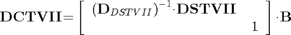 $${\mathbf{DCTVII}}\mathrm{{=}}\left[{\begin{array}{cc}{{\left({{\mathbf{D}}_{DSTVII}}\right)}^{\mathrm{{-}}{1}}\mathrm{\cdot}{\mathbf{DSTVII}}}&{}\\{}&{1}\end{array}}\right]\mathrm{\cdot}{\mathbf{B}}$$