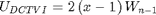 $$ U_{DCTVI}  = 2\left( {x - 1} \right)W_{n - 1} $$