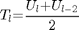 $${T}_{l}\mathrm{{=}}\frac{{U}_{l}\mathrm{{+}}{U}_{{l}\mathrm{{-}}{2}}}{2}$$